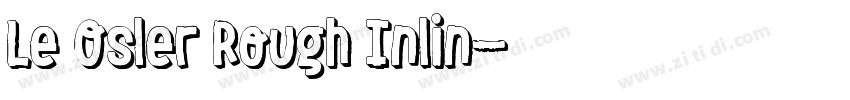 Le Osler Rough Inlin字体转换